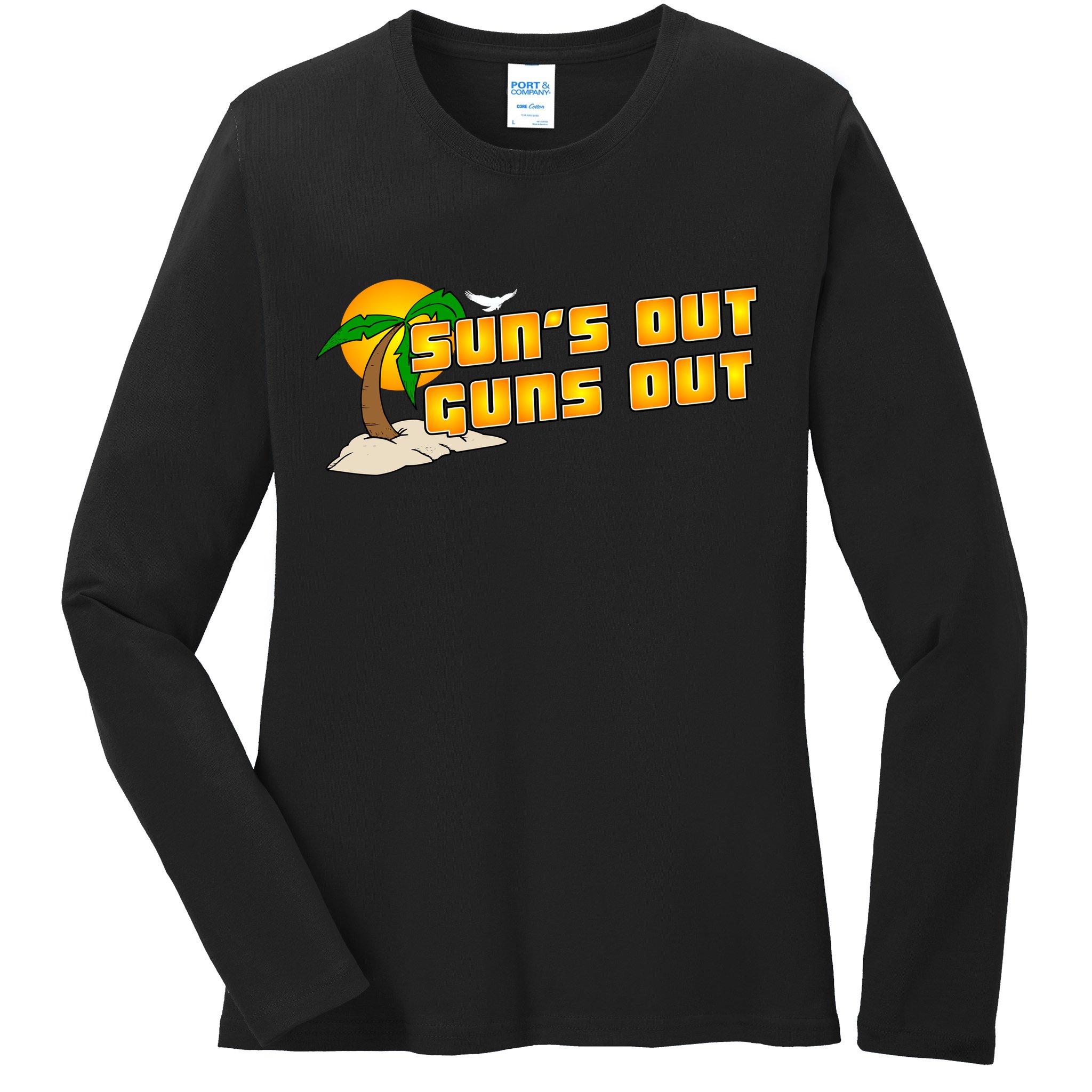 Sun's Got Guns Out Ladies Long Sleeve Shirt