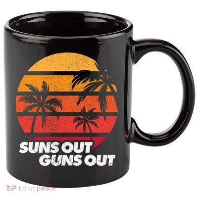Suns Out Guns Out 11oz C Handle Ceramic Mug