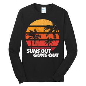 Suns Out Guns Out Tall Long Sleeve T-Shirt