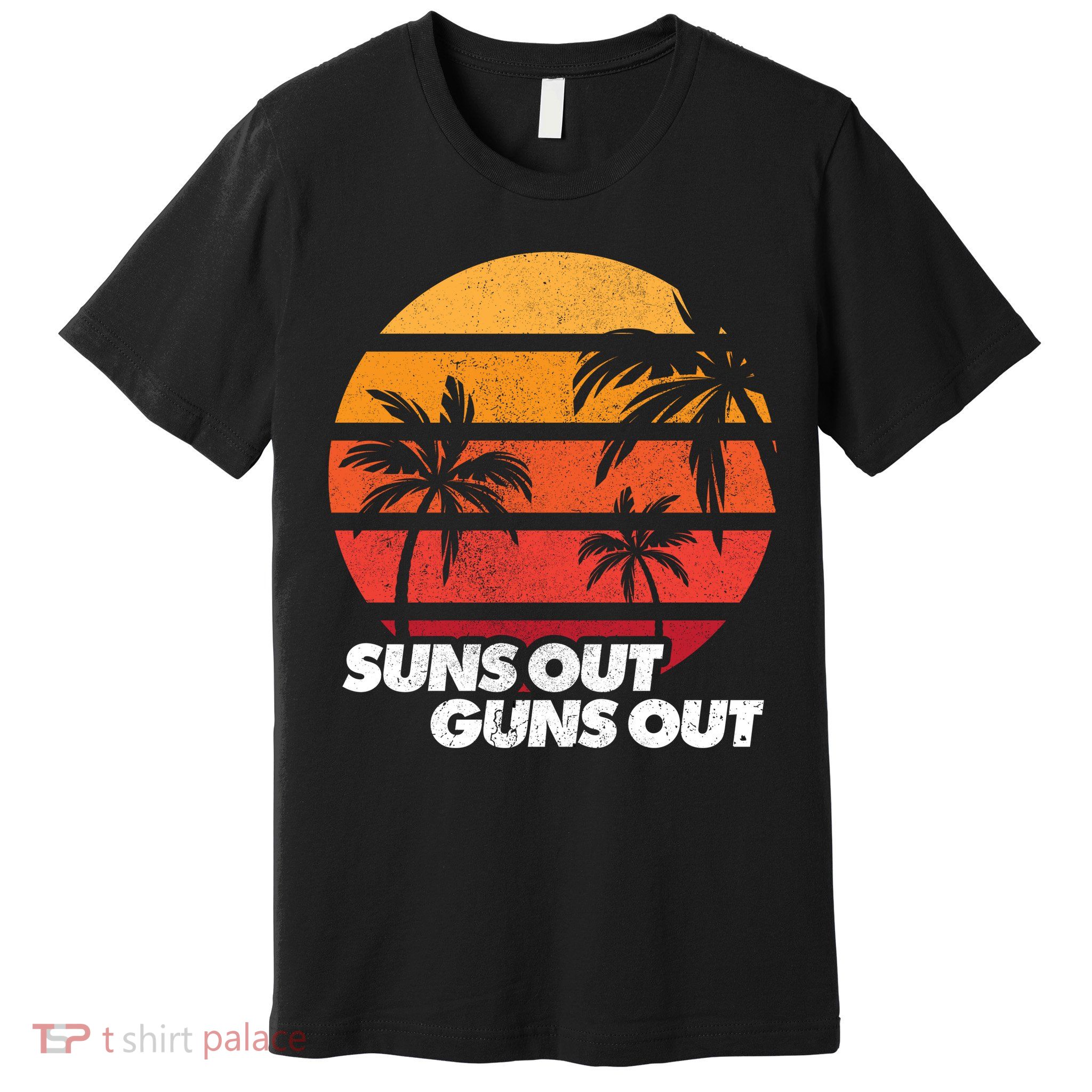 Suns Out Guns Out Premium T-Shirt