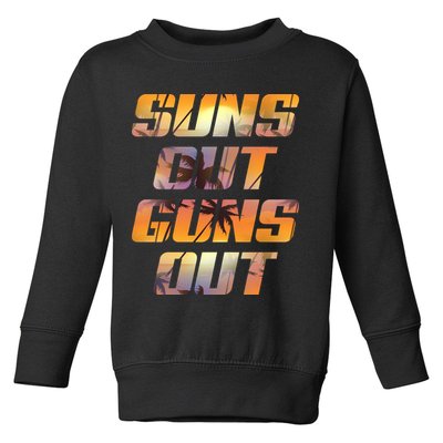 Suns Out Guns Out Summer Toddler Sweatshirt