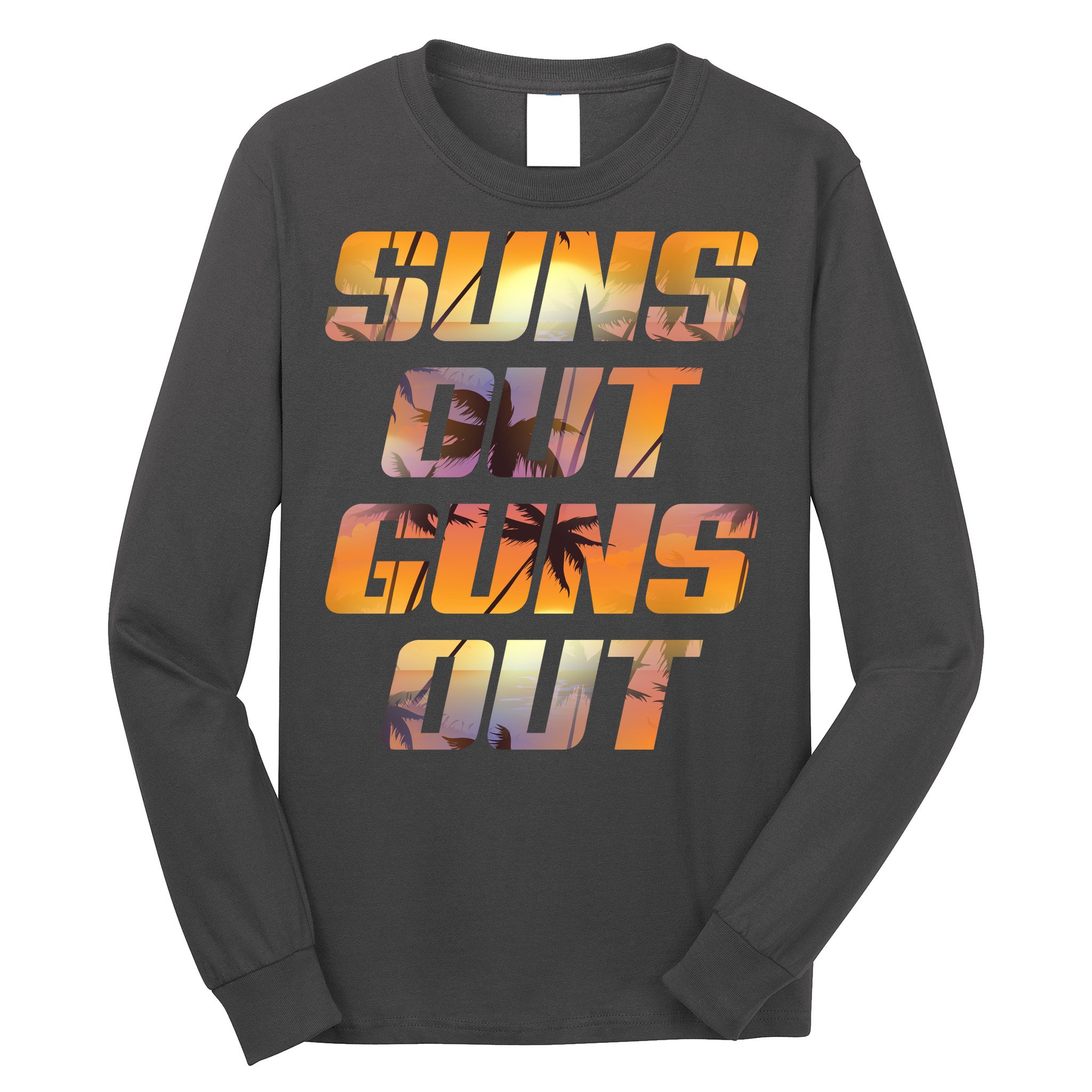 Suns Out Guns Out Summer Long Sleeve Shirt