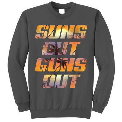 Suns Out Guns Out Summer Tall Sweatshirt