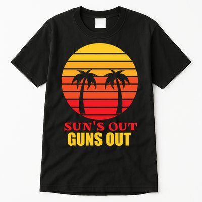 Sun's Out Guns Out Summer Party Tall T-Shirt