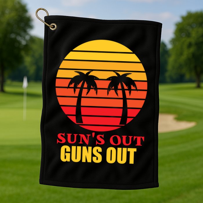 Sun's Out Guns Out Summer Party Golf Towel