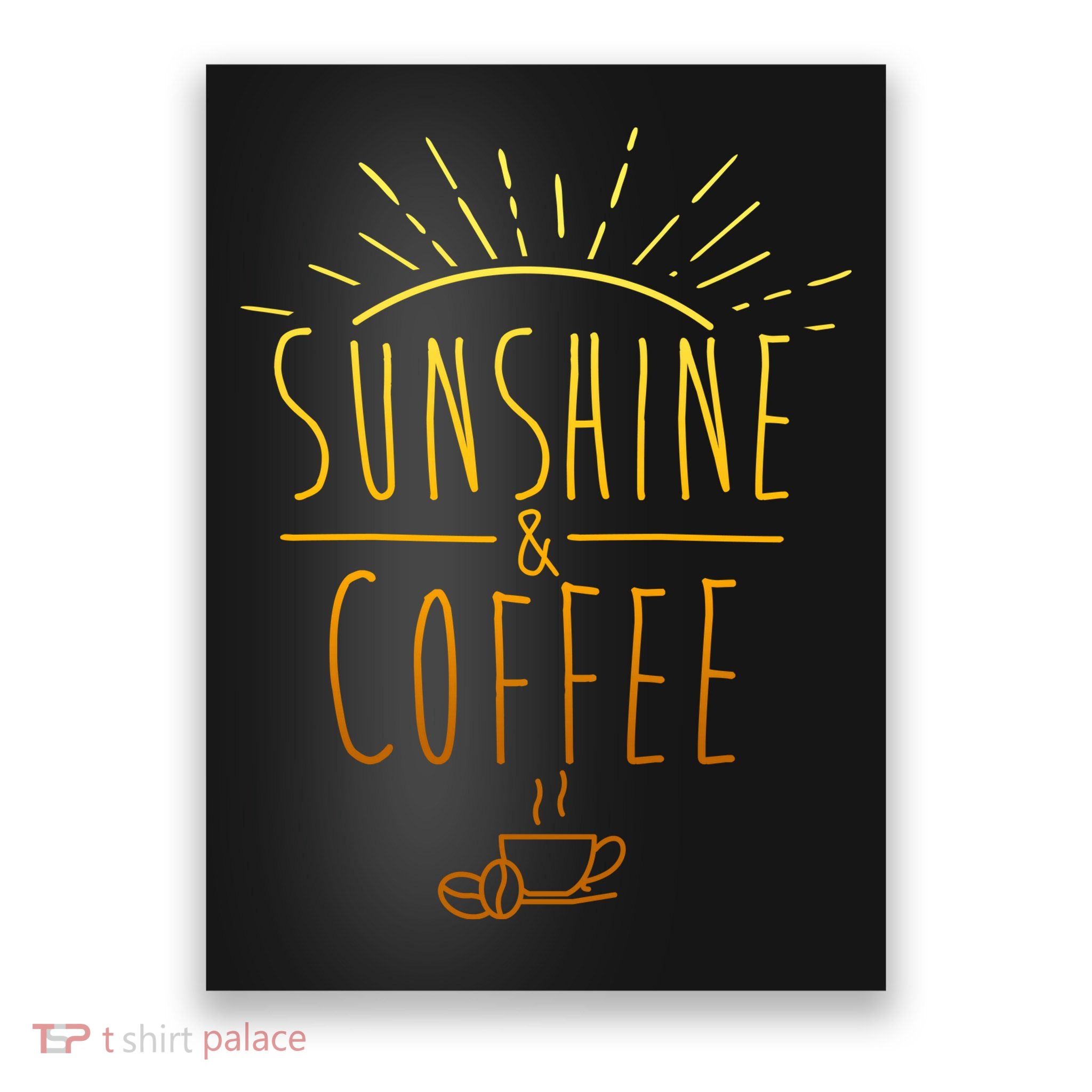 Sunshine And Coffee Poster