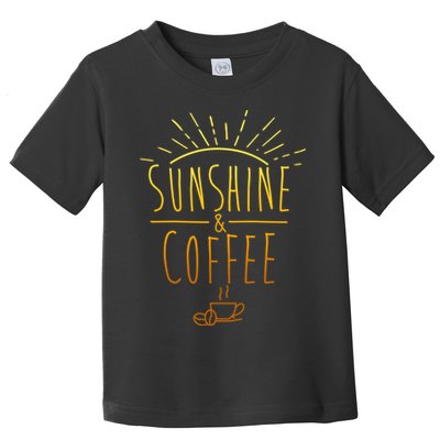 Sunshine And Coffee Toddler T-Shirt