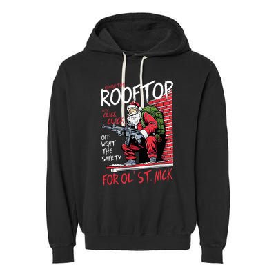 Santa Up On The Rooftop Click Click Click Garment-Dyed Fleece Hoodie