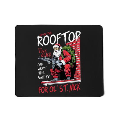 Santa Up On The Rooftop Click Click Click Mousepad