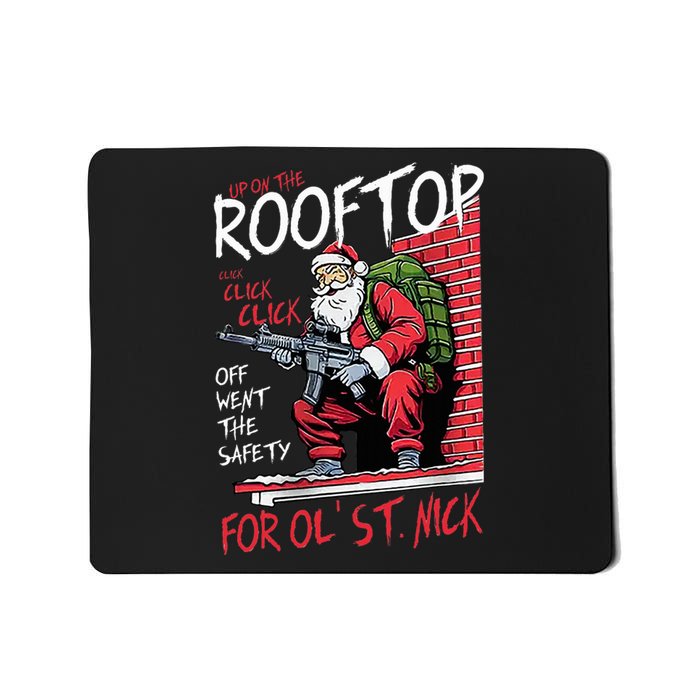 Santa Up On The Rooftop Click Click Click Mousepad