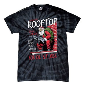 Santa Up On The Rooftop Click Click Click Tie-Dye T-Shirt