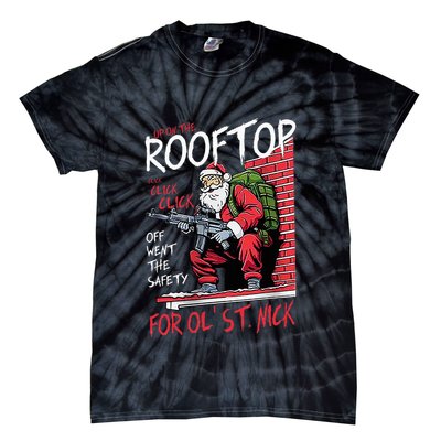Santa Up On The Rooftop Click Click Click Tie-Dye T-Shirt
