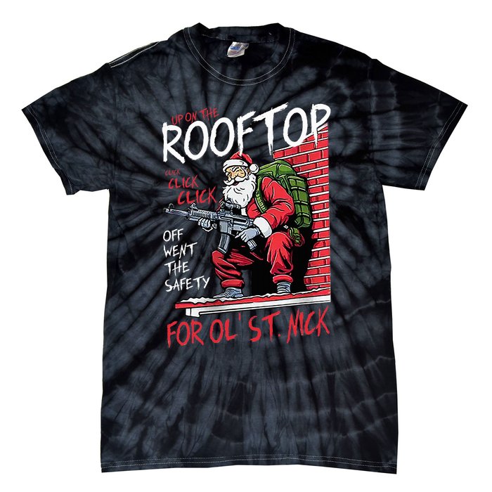 Santa Up On The Rooftop Click Click Click Tie-Dye T-Shirt