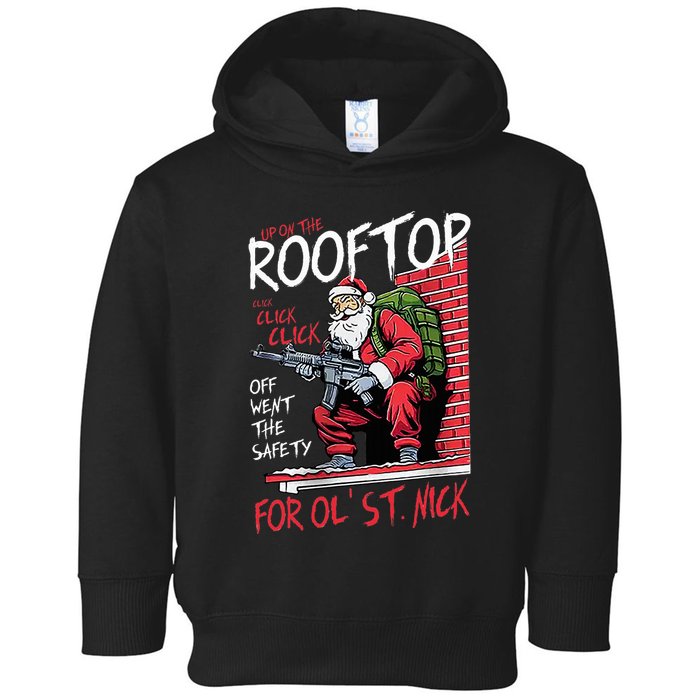 Santa Up On The Rooftop Click Click Click Toddler Hoodie