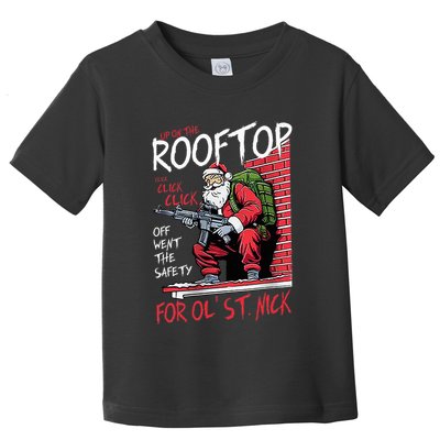 Santa Up On The Rooftop Click Click Click Toddler T-Shirt
