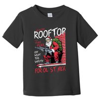 Santa Up On The Rooftop Click Click Click Toddler T-Shirt