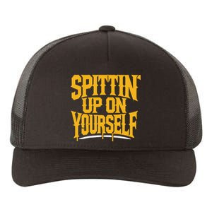 Spittin’ Up On Yourself Yupoong Adult 5-Panel Trucker Hat