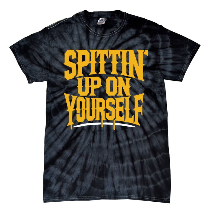 Spittin’ Up On Yourself Tie-Dye T-Shirt