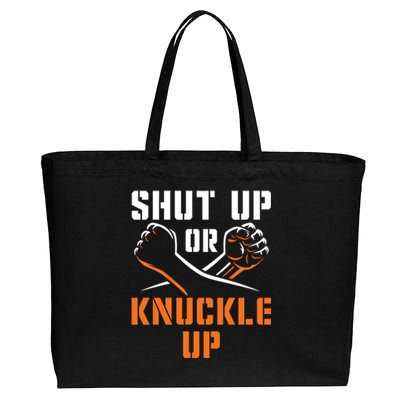 Shut Up Or Knuckle Up Bare Knuckle Boxing Bareknuckle Gift Cotton Canvas Jumbo Tote