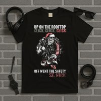 SANTA Up On The Rooftop Click Click Click T-Shirt