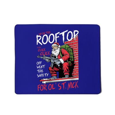 Santa Up On The Rooftop Click Click Click Mousepad