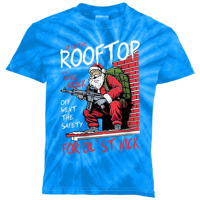 Santa Up On The Rooftop Click Click Click Kids Tie-Dye T-Shirt