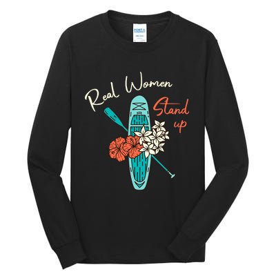 Stand Up Paddling | Real Wo Stand Up | Sup Paddle Tall Long Sleeve T-Shirt