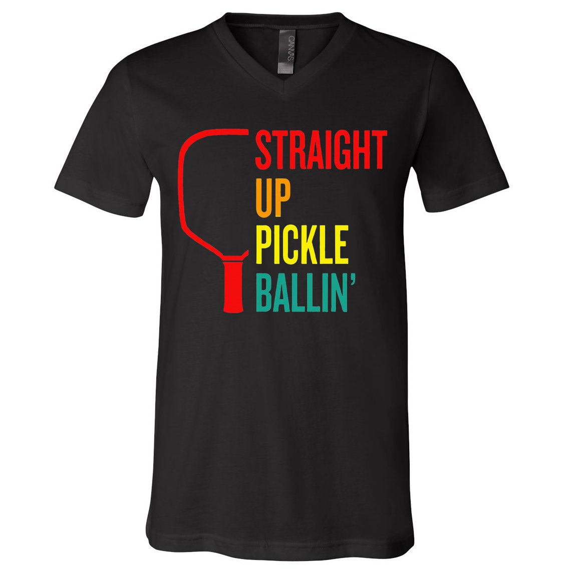 Straight Up Pickle Ballin' For Pickleball Lovers V-Neck T-Shirt