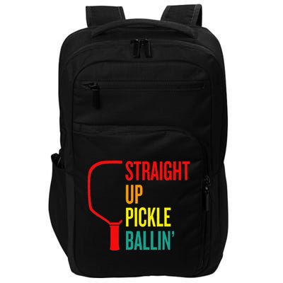 Straight Up Pickle Ballin' For Pickleball Lovers Impact Tech Backpack