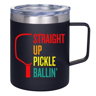 Straight Up Pickle Ballin' For Pickleball Lovers 12oz Stainless Steel Coffee Mug