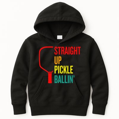Straight Up Pickle Ballin' For Pickleball Lovers Kids Hoodie