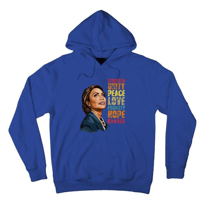 Strength Unity Peace Love Equality Hope Kamala Harris Tall Hoodie