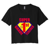 Super 1st Grade Teacher Crop Top