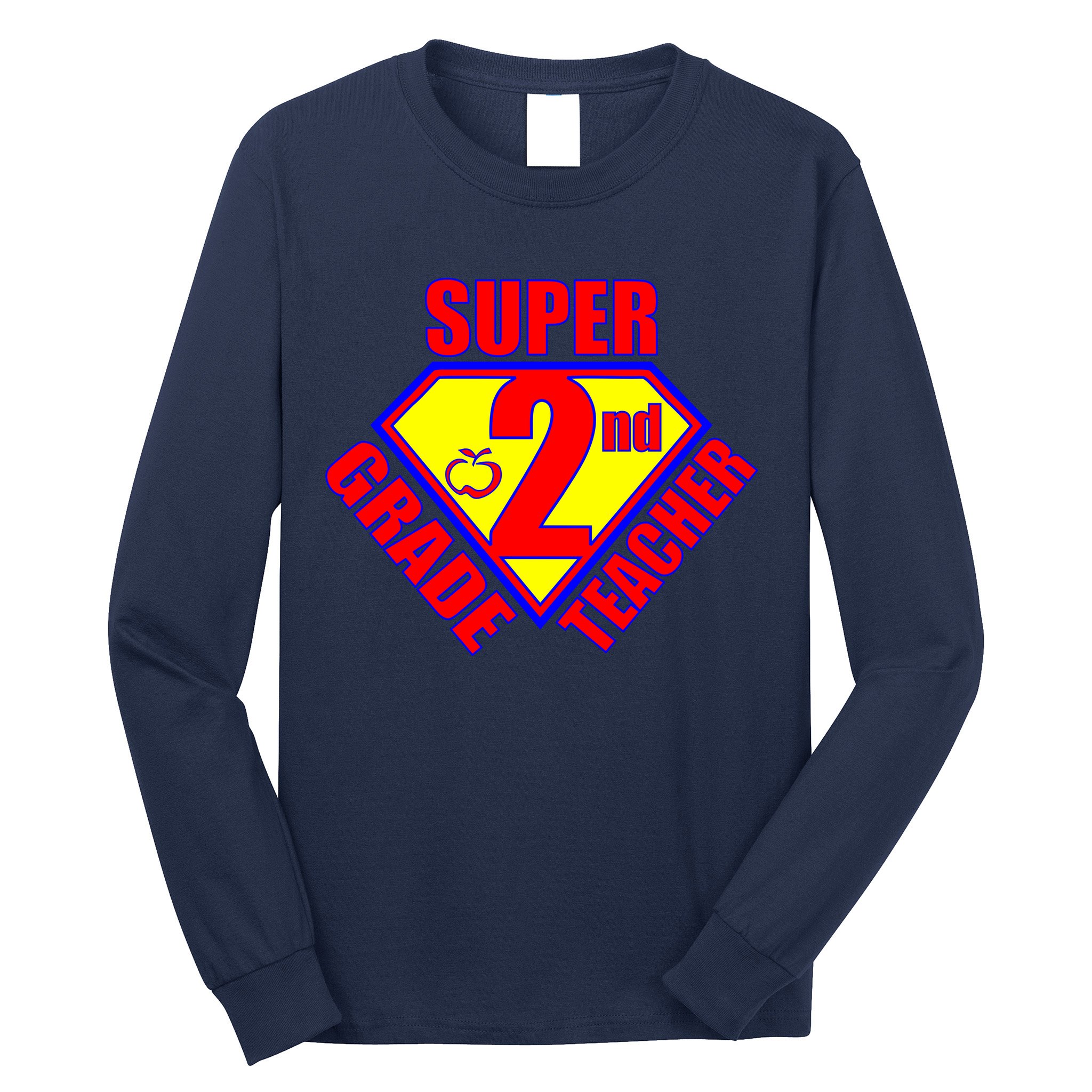Super 2nd Grade Teacher Long Sleeve Shirt