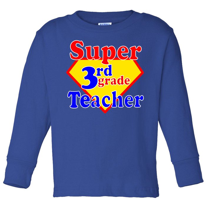 Super 3rd Grade Teacher Funny School Toddler Long Sleeve Shirt