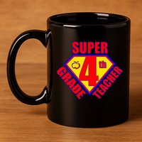 Super 4th Grade Teacher 11oz C Handle Ceramic Mug