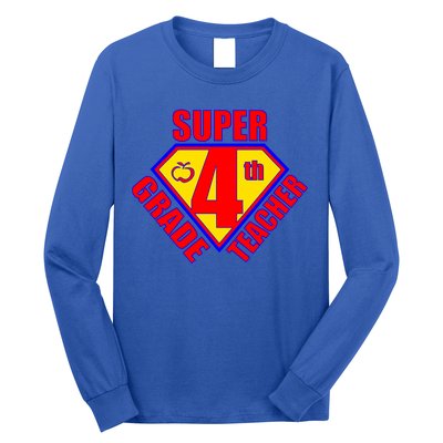 Super 4th Grade Teacher Long Sleeve Shirt