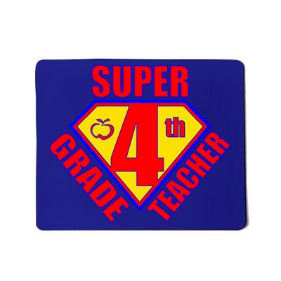 Super 4th Grade Teacher Mousepad