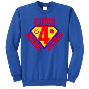 Super 4th Grade Teacher Tall Sweatshirt