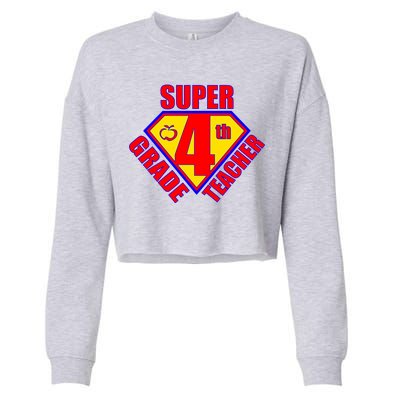 Super 4th Grade Teacher Cropped Pullover Crew