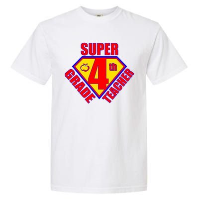 Super 4th Grade Teacher Garment-Dyed Heavyweight T-Shirt