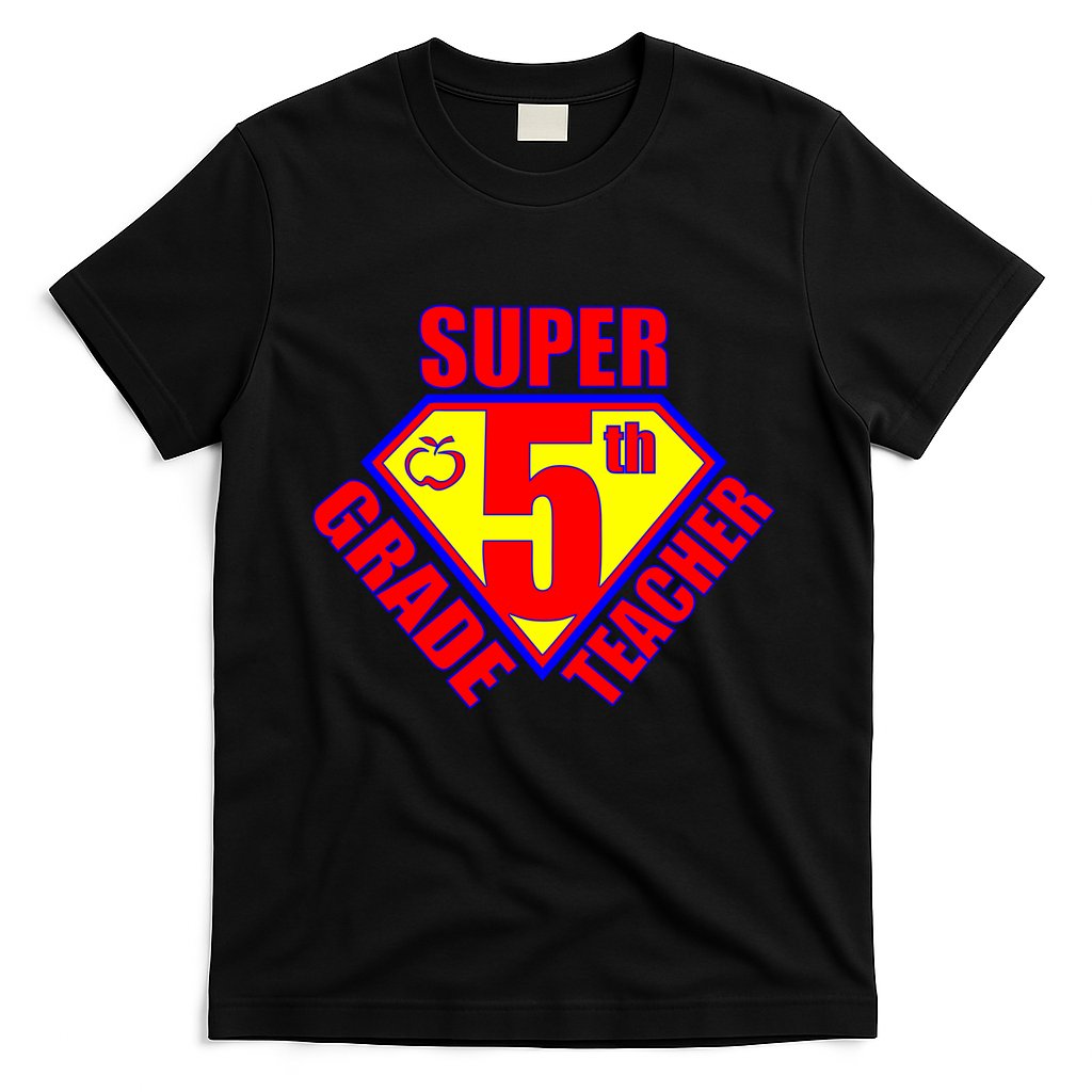 Super 5th Grade Teacher T-Shirt