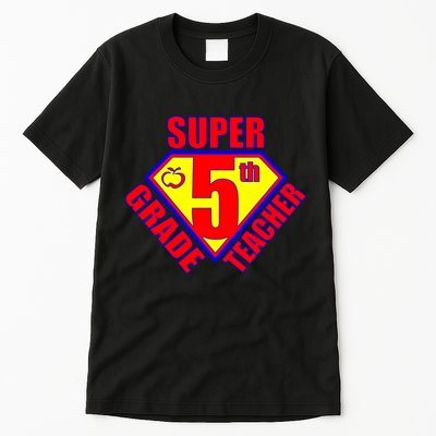 Super 5th Grade Teacher Tall T-Shirt