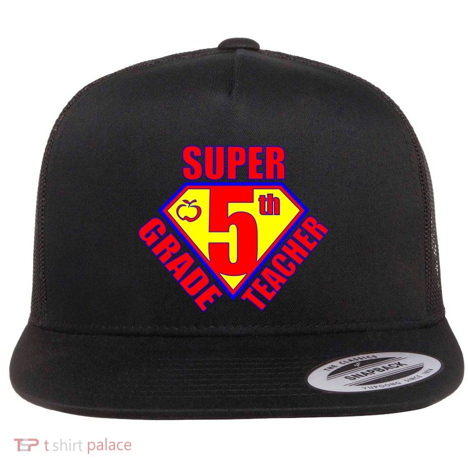 Super 5th Grade Teacher Flat Bill Trucker Hat