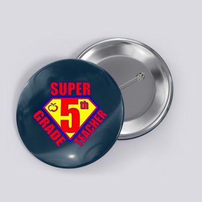 Super 5th Grade Teacher Button