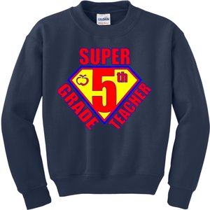 Super 5th Grade Teacher Kids Sweatshirt