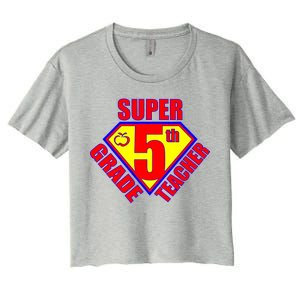 Super 5th Grade Teacher Women's Crop Top Tee