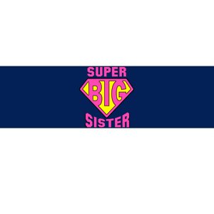 Super Big Sister Bumper Sticker