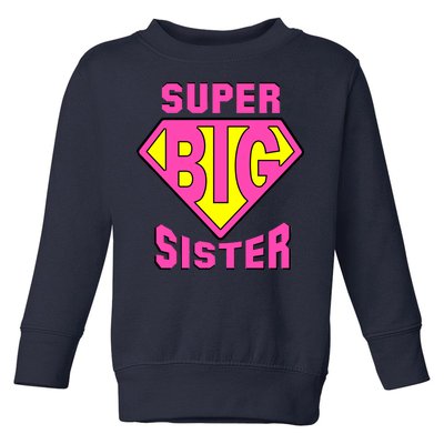 Super Big Sister Toddler Sweatshirt