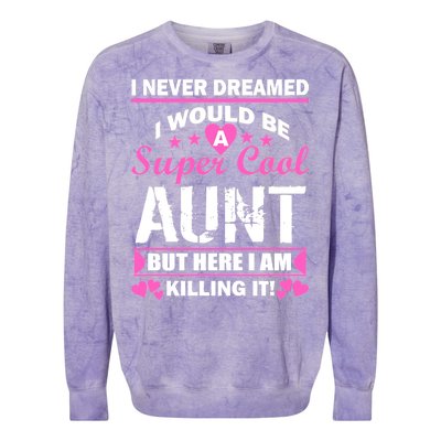 Super Cool Aunt Kiling It Colorblast Crewneck Sweatshirt